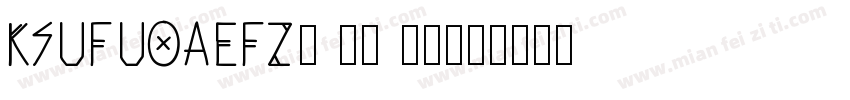 KSUFUOAEFZ0 22 00字体转换